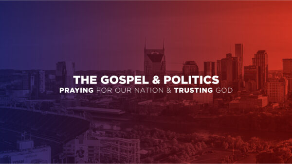 The Gospel and Politics